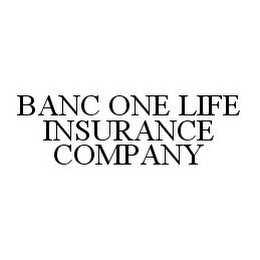 BANC ONE LIFE INSURANCE COMPANY