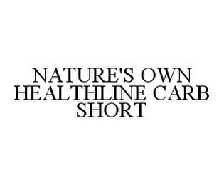 NATURE'S OWN HEALTHLINE CARB SHORT