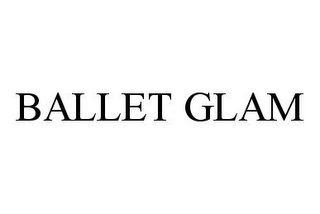 BALLET GLAM