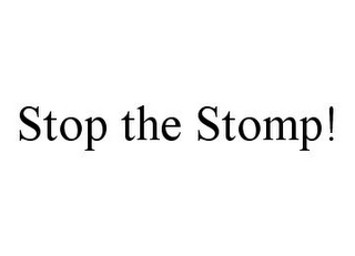 STOP THE STOMP!