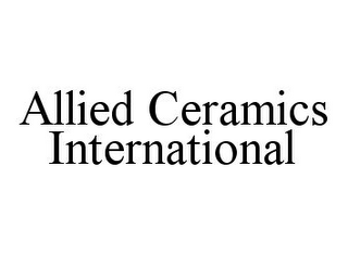 ALLIED CERAMICS INTERNATIONAL