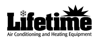 LIFETIME AIR CONDITIONING AND HEATING EQUIPMENT