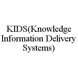 KIDS(KNOWLEDGE INFORMATION DELIVERY SYSTEMS)