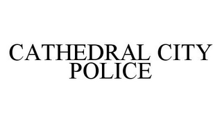 CATHEDRAL CITY POLICE