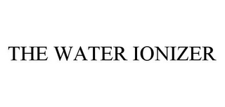 THE WATER IONIZER