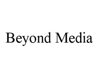 BEYOND MEDIA