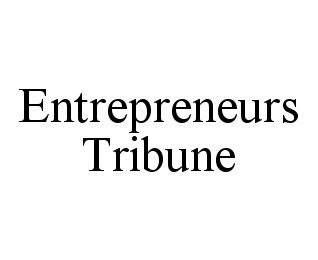 ENTREPRENEURS TRIBUNE