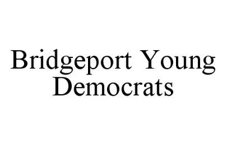 BRIDGEPORT YOUNG DEMOCRATS
