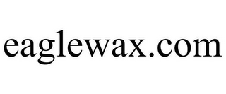 EAGLEWAX.COM