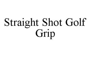 STRAIGHT SHOT GOLF GRIP