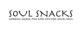 SOUL SNACKS COOKIES, CAKES, PIES AND SIPS FOR YOUR SOUL