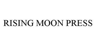 RISING MOON PRESS