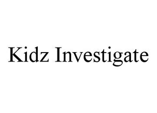 KIDZ INVESTIGATE