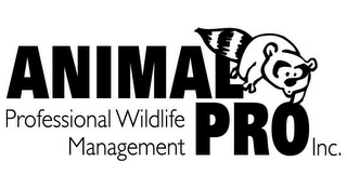 ANIMAL PRO INC. PROFESSIONAL WILDLIFE MANAGEMENT