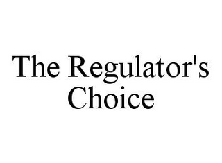 THE REGULATOR'S CHOICE