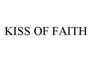 KISS OF FAITH