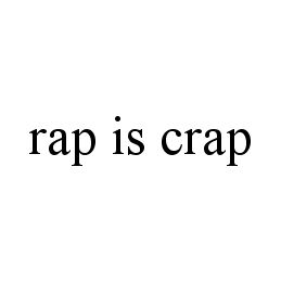 RAP IS CRAP