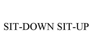 SIT-DOWN SIT-UP