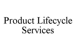 PRODUCT LIFECYCLE SERVICES