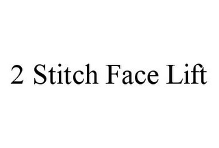 2 STITCH FACE LIFT