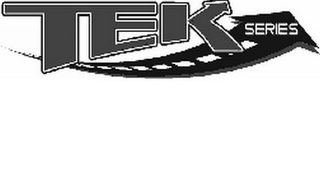 TEK SERIES