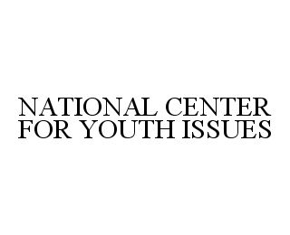 NATIONAL CENTER FOR YOUTH ISSUES