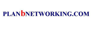PLANBNETWORKING.COM