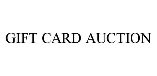 GIFT CARD AUCTION