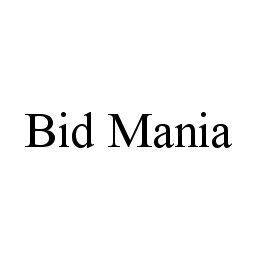 BID MANIA