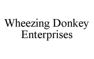 WHEEZING DONKEY ENTERPRISES