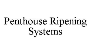 PENTHOUSE RIPENING SYSTEMS