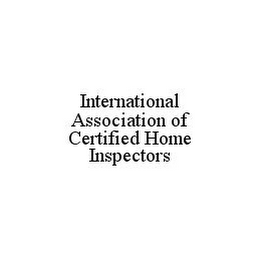 INTERNATIONAL ASSOCIATION OF CERTIFIED HOME INSPECTORS