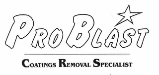 PRO BLAST COATINGS REMOVAL SPECIALIST