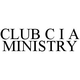 CLUB C I A MINISTRY