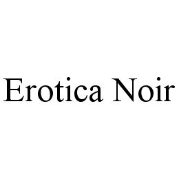 EROTICA NOIR