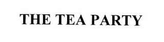 THE TEA PARTY