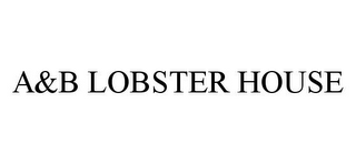 A&B LOBSTER HOUSE