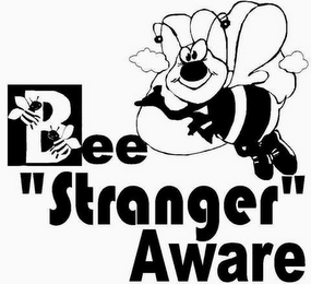 BEE "STRANGER" AWARE