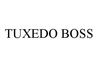 TUXEDO BOSS