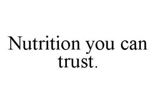 NUTRITION YOU CAN TRUST.