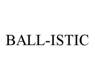 BALL-ISTIC