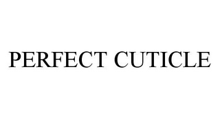 PERFECT CUTICLE