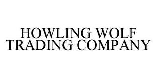 HOWLING WOLF TRADING COMPANY