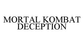 MORTAL KOMBAT DECEPTION