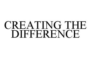 CREATING THE DIFFERENCE