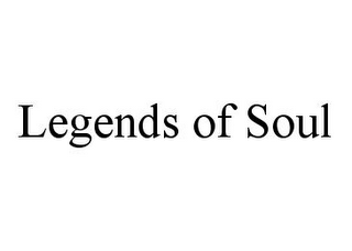 LEGENDS OF SOUL