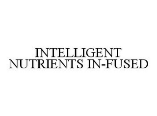 INTELLIGENT NUTRIENTS IN-FUSED