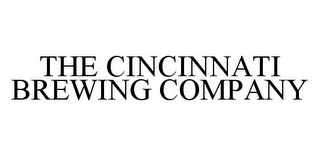 THE CINCINNATI BREWING COMPANY