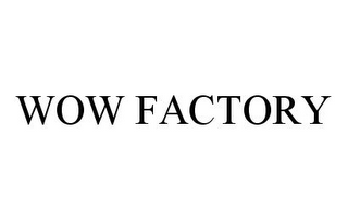 WOW FACTORY