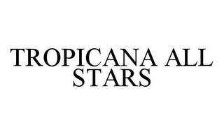 TROPICANA ALL STARS